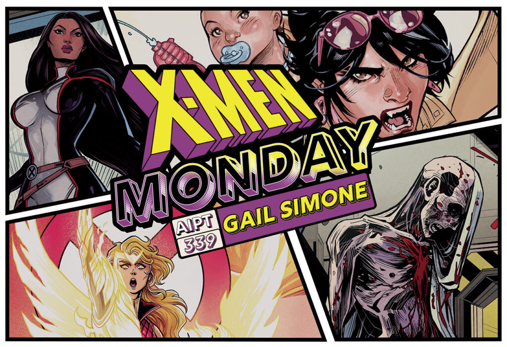 X-Men Monday #339 – Gail Simone Talks ‘Uncanny X-Men’