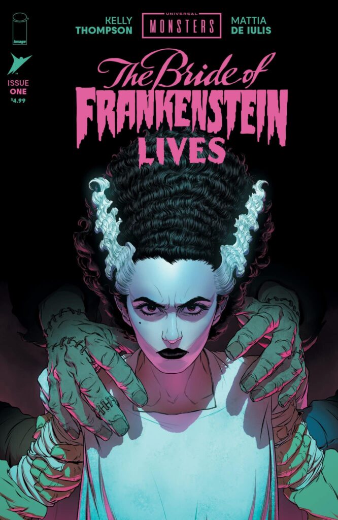 She’s Alive! Alive! Universal Monsters: The Bride of Frankenstein Lives by Kelly Thompson and Mattia De Iulis