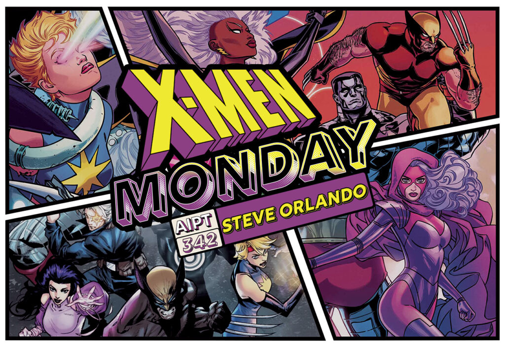 X-Men Monday #342 – Steve Orlando Talks ‘X-Men: Outback’