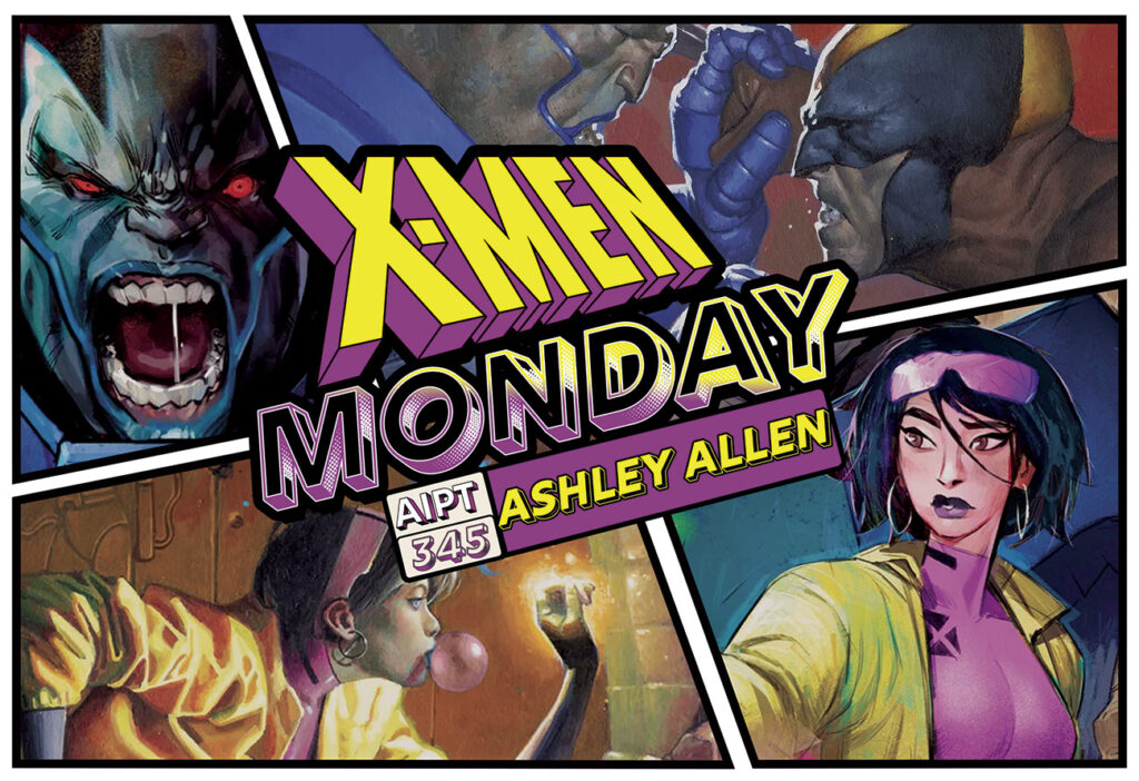 X-Men Monday #345 – Ashley Allen Talks ‘Tomb of Apocalypse’