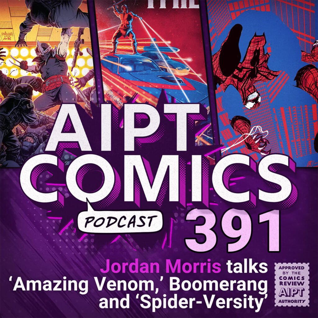 AIPT Comics Podcast: Jordan Morris talks ‘Amazing Venom,’ Boomerang and ‘Spider-Versity’