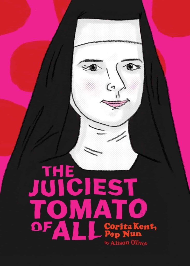 Bestselling Cartoonist Alison Oliver Unveils The Juiciest Tomato of All – A Powerful Graphic Novel Portrait of Nun-Turned-Pop Art Sensation Corita Kent