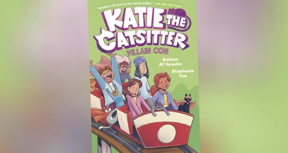 Interview: Colleen AF Venable and Stephanie Yue on KATIE THE CATSITTER: VILLAIN CON