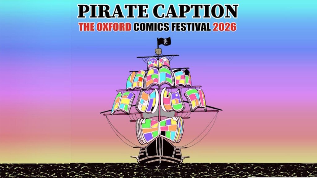 Caption Oxford Comics Festival 2026 Is Tomorrow… And I'm A Guest?