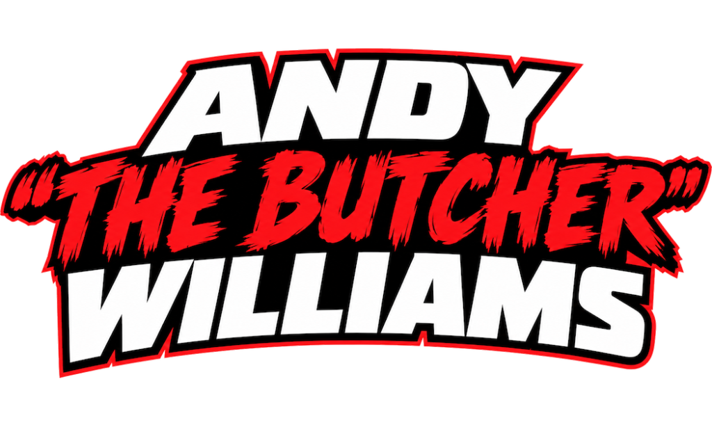 ANDY “THE BUTCHER” WILLIAMS, 1977–2026