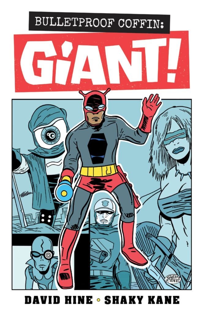 David Hine and Shaky Kane Dig in for Bulletproof Coffin: Giant! Cease to Exist – Resurrecting the Acclaimed Odyssey of Surreal Superheroes at Oni Press