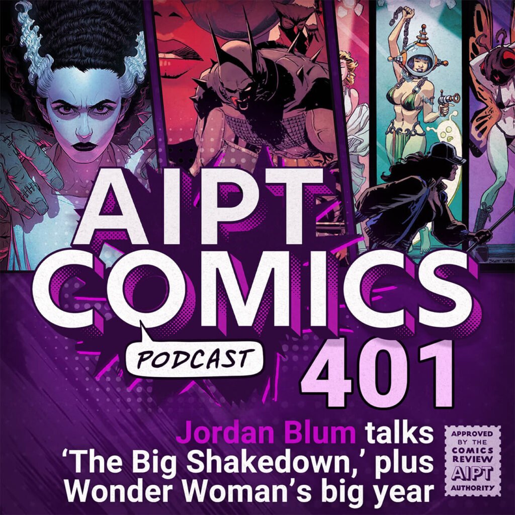 AIPT Comics Podcast Ep. 401: Jordan Blum talks ‘The Big Shakedown,’ plus Wonder Woman’s big year and the return of Bucky Barnes